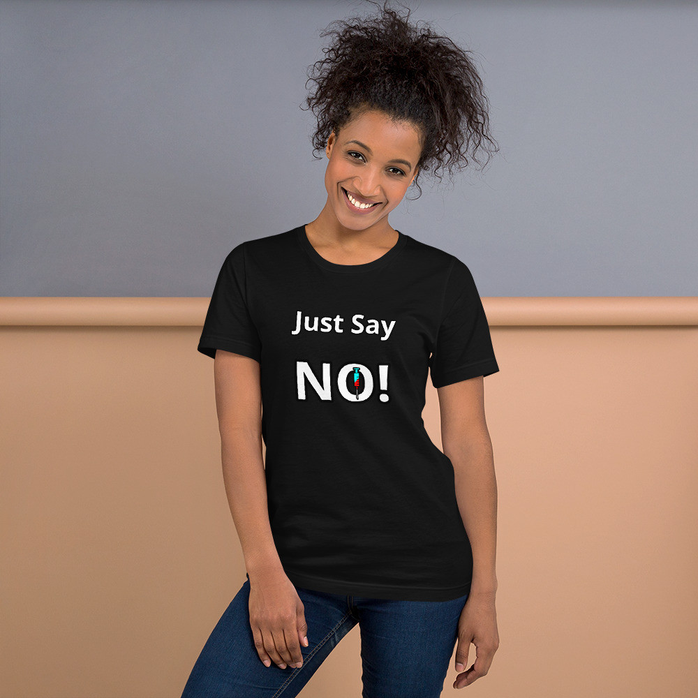 Just Say No Covid Jab Women's/Unisex Short-Sleeve T-Shirt